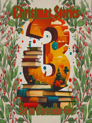 cover image of 3 Christmas Stories: Set on Christmas Eve